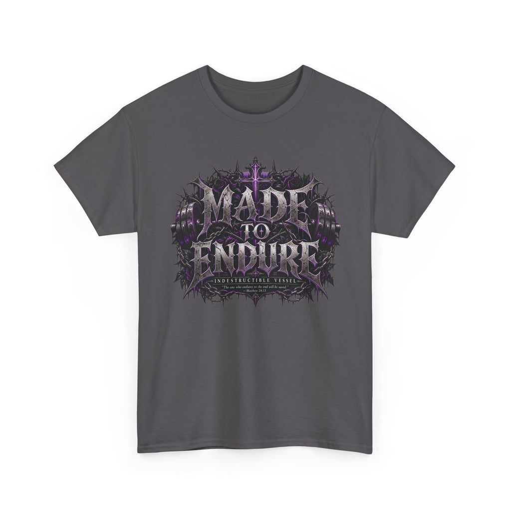 Made to Endure Gothic Graphic Tee | Indestructible Vessel