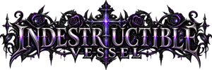 INDESTRUCTIBLE VESSEL  - Home